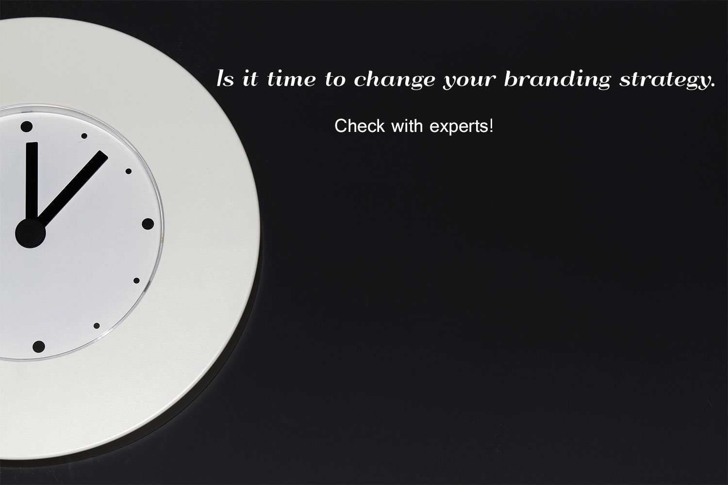 Is it time to change your branding strategy? Check with experts!